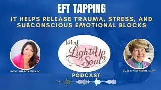 How EFT Tapping Helps Release Trauma, Stress, and Subconscious Emotional Blocks