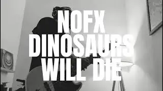 NoFX - Dinosaurs will die