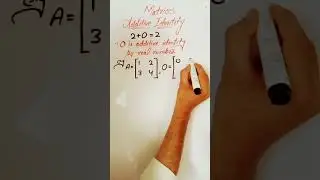 Additive identity of Matrix #maths #education #matrix