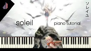 Soleil // ソレイユ (Rin) [Toraboruta-P] | Synthesia Piano Tutorial