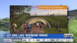 Austin to kick off construction on Lady Bird Lake &lsquo;wishbone&rsquo; bridge Monday