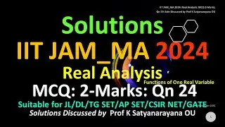 ИИТ JAM_MA 2024 | Реальный анализ | MCQ 2 балла | Вопрос 24 | Soln обсуждается профессором К. Сат...
