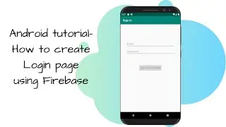 Android tutorial- How to create Login page using Firebase (Easy Steps)