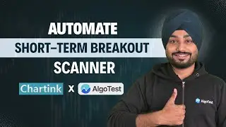 Автоматизируйте сканеры прорывов Chartink с помощью AlgoTest | Полная настройка без кода