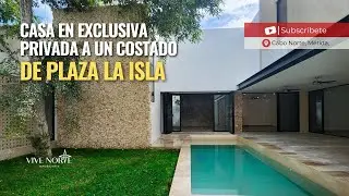 Casa de Lujo en PRIVADA a un costa de Plaza LA ISLA ✨ | Cabo Norte, M&eacute;rida