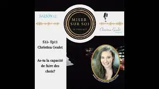 Miser sur soi - S12 Ep11 - As-tu la capacit&eacute; de faire des choix?