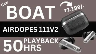 Boat Airdopes 111v2 Earbuds  Only @1,199/- 🔥  Best TWS Earbuds Under 1000 @Bisnu