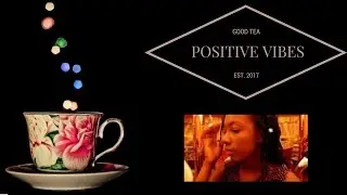 BforeverRuth Vlogs: Having tea & surrounded by good vibes