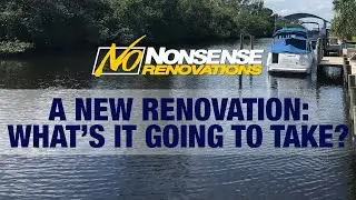 A new renovation: What's it going to take?