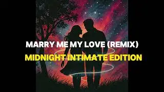 Marry me my love (remix) - ChronoLeo.
