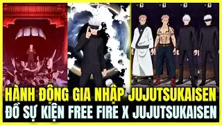 REVIEW ĐỒ SUKUNA VÀ GOJO SỰ KIỆN FREE FIRE X JUJUTSUKAISEN, HÀNH ĐỘNG GIA NHẬP JUJUTSUKAISEN