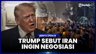 TRUMP KLAIM PEMIMPIN IRAN INGIN BERNEGOSIASI SOAL DEMONSTRASI, OPSI OPERASI MILITER TETAP TERBUKA