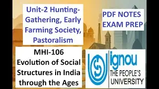MHI106 | UNIT 2 | Hunting Gathering and Early Farming Societies | IGNOU MA HISTORY