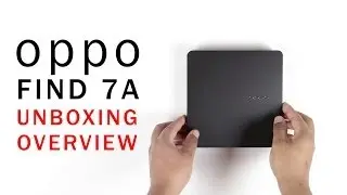 Oppo Find 7A Unboxing