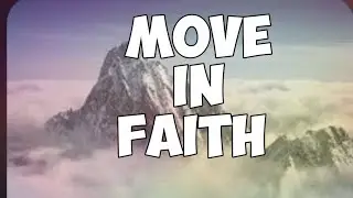 Move in Faith