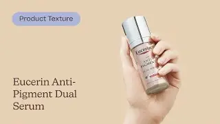 Eucerin Anti-Pigment Dual Serum Texture | Care to Beauty