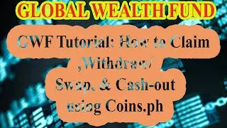 GWF Tutorial: How to Claim/Withdraw, Swap, & Cash-out using Coins.ph