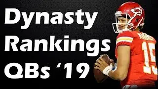 Fantasy Football 2019 Dynasty QB Rankings