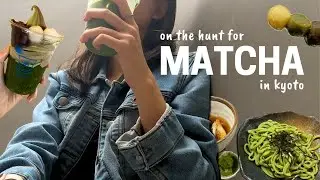 Hunting for Matcha in Kyoto