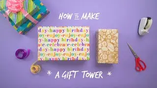 How to Make a Gift Tower