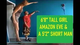 6'8 Tall Amazon Eve's Funny Meeting With a 5'2 Short Man