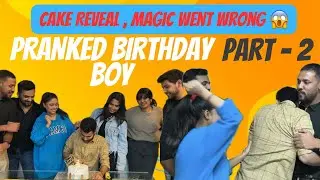Magic Went Wrong | Birthday Cake Reveal | Friend| Karachi | Biryani #youtube #ideas #trending #viral
