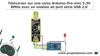 Téléverser sur une carte Arduino Pro mini 3 3V 8MHz avec un module de port série USB 2 0 FT232BL