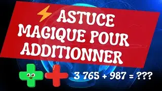 ⚡ Astuce magique pour additionner sans se tromper !