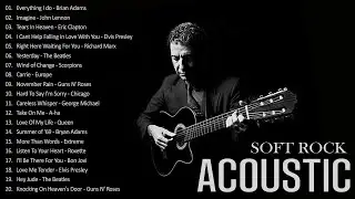 Classic Ballad Soft Rock Acoustic Love Songs - Acoustic Cover Of Popular Love Songs 70s 80s 90s