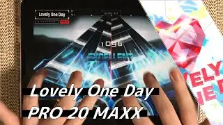 【OverRapid】Lovely One Day [PRO20] MAXX！！！！