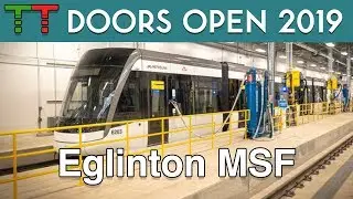 Eglinton Maintenance and Storage Facility Doors Open Tour, May 2019