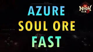 Nioh 3 &ndash; How to Get Azure Soul Ore Fast