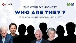 2022 M3M HURUN GLOBAL RICH LIST - TOP 10