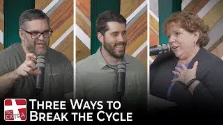 TBC EXTRA - Judges - Three Ways to Break the Cycle | Podcast