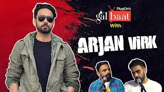 PlugOn's Galbaat With Arjan Virk  ( Punjabi Songs Writer ) | Punjabi Podcast