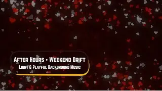 Weekend Drift &bull; Light & Playful Cinematic Background Music