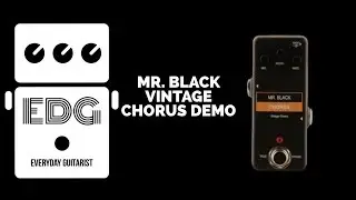 MR BLACK VINTAGE CHORUS DEMO  //// EVERYDAY GUITARIST
