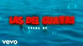 Young ak - LAS DEL GUAYAS