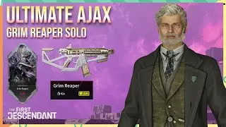 Ultimate Ajax vs Grim Reaper 42s - The First Descendant