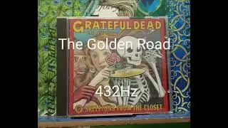 Grateful Dead: Best of Skeletons/ The Golden Road 432Hz