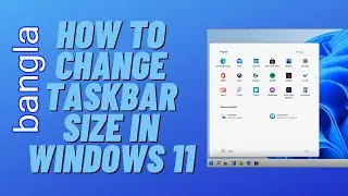 How To Change Taskbar Size In Windows 11 [Tutorial] বাংলা