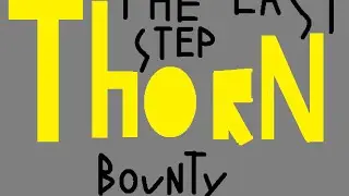 How to Complete The Last Step of The Thorn Bounty SOLO!!!