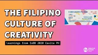 Filipino Culture of Creativity - from IxDD 2020 Cavite PH event
