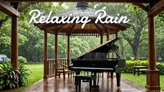 FIND PEACE WITH TRULY CALMING RAIN SOUNDS AND PIANO TUNES