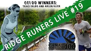 Ridge RUNers Live #19 | Traci Falbo & Arlen Glick - Canal Corridor 100