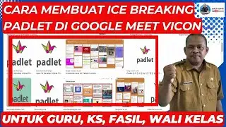 CARA KEREN GURU MENGGUNAKAN ICE BREAKING PADLET DI GOOGLE MEET