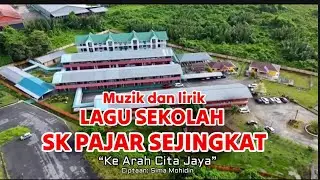 Lagu Sekolah SK Pajar Sejingkat serta lirik