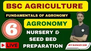 Nursery & Seed bed Preparation / BSC Agriculture 1st Semester Classes / Fundamentals of Agronomy