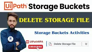 Delete Storage Files Activity in UiPath | #UiPath Storage Buckets | #UiPathRPA