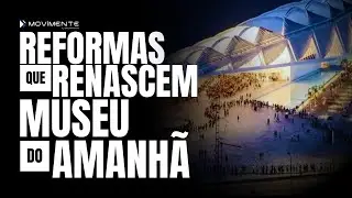 Como o Museu do Amanhã e o Porto Maravilha Transformaram o Rio | Reformas que Renascem